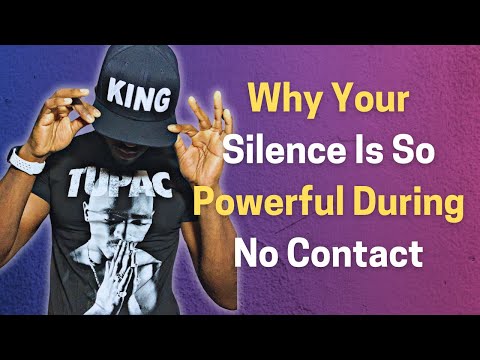 Why Your Silence Is Powerful During No Contact