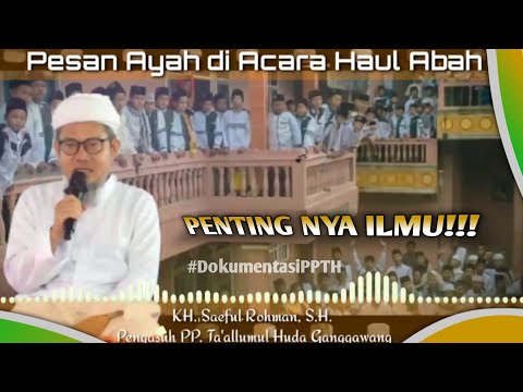 Keutamaan Ilmu // Pesan Ayah di Acara Haol Abah