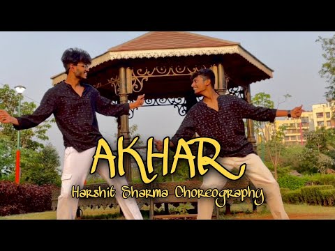 Akhar - Amrinder Gill | Harshit Sharma Choreography