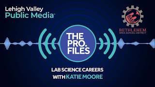 The PRO Files: Lab Science Careers with Katie Moore, HNL Lab Medicine