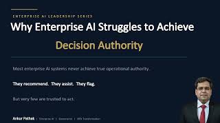 Why Enterprise AI Struggles to Achieve Decision Authority | AI Governance & Operating Models