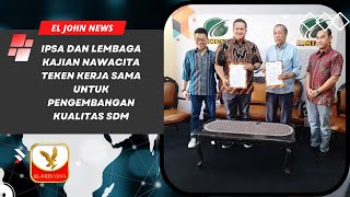 IPSA dan Lembaga Kajian Nawacita Teken Kerja Sama Untuk Pengembangan Kualitas SDM