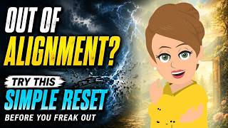 Feeling Out of Alignment? Try This Simple Reset Before You Freak Out