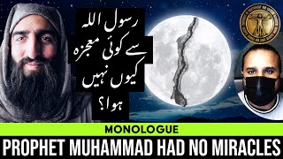 Why Prophet Muhammad could do no miracles? by Ghalib Kamal