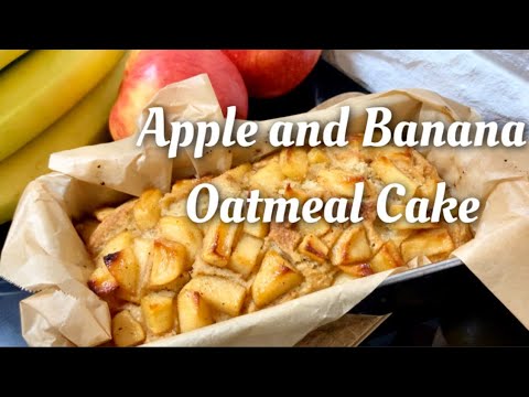 りんごとバナナのオートミールケーキ‼︎ Apples and Bananas Oatmeal Cake