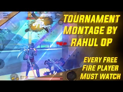 TOURNAMENT MONTAGE BY RAHUL OP | Every Free Fire player must Watch🔥 - Garena Free Fire