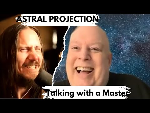 A Conversation with an Astral Projection Master!