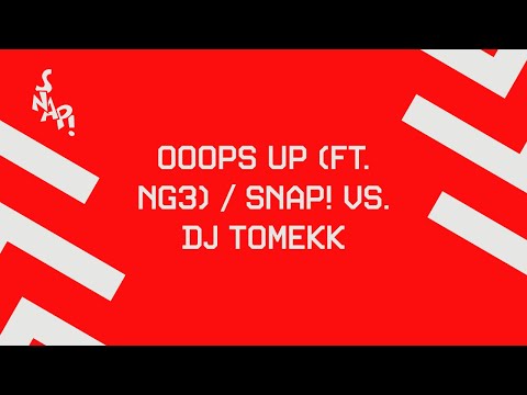 SNAP! vs. DJ Tomekk - Ooops Up (feat. NG3) [Official Audio]