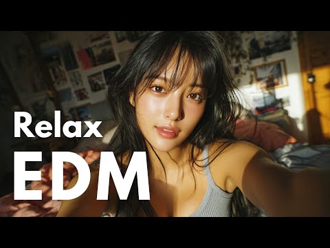 【EDM Relax #14】Chill & Focus Lo-Fi EDM 🎧 Background Music for Study, Work & Everyday Moments