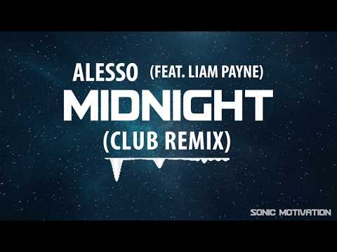Alesso - Midnight (ft. Liam Payne) [Club Remix]