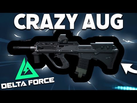 Delta Force | Stop being afraid ,AUG Assault Rifle [Ultimate Settings]