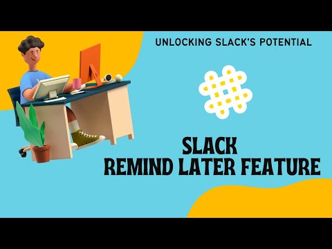 Slack - Remind Later Feature