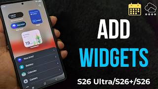 How to Add Widgets to Home Screen and Lock Screen in Samsung Galaxy S26 Ultra, S26 Plus, S26