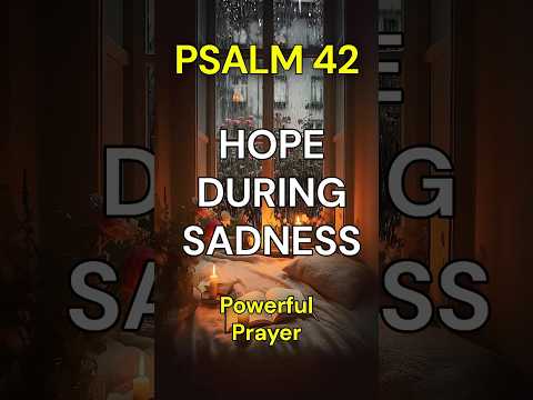 Psalm 42 Prayer During Sadness Powerful Prayer #jesus #jesuschrist #bible #prayer #depression #sad