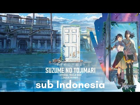 Anime SUZUME NO TOJIMARI MOVIE | full movie | Sub Indo | 1080 HD | part 1 | cwfilms