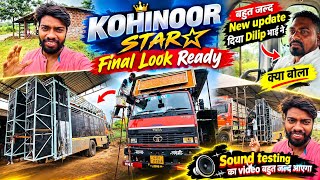 KOHINOOR STAR BAND FINAL LOOK READY 🔥 | Big NEW UPDATE from Dilip bhai | Sound Testing ready