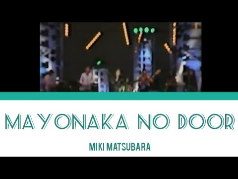 Mayonaka no Door—Stay with Me by Miki Matsubara [Myanmar sub+romaji]