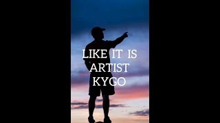 #Likeitis #kygo#lyricakvideo#lyrics          LIKE IT IS - KYGO , ZARA LARSSON , TYGA