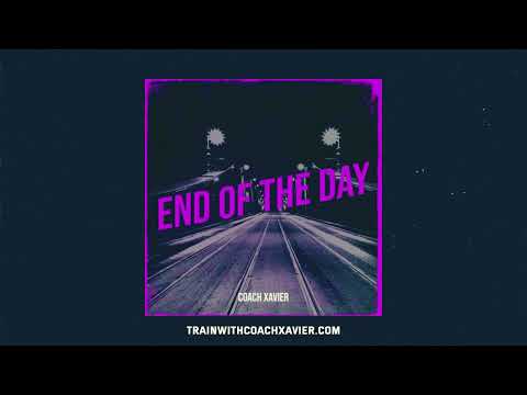 Coach Xavier - End Of The Day (Single Release) #instrumental #relaxingmusic #Trainwithcoachxavier