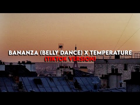 𝐵𝑎𝑛𝑎𝑛𝑧𝑎 (𝘣𝘦𝘭𝘭𝘺 𝘥𝘢𝘯𝘤𝘦𝘳) 𝑋 𝑇𝑒𝑚𝑝𝑒𝑟𝑎𝑡𝑢𝑟𝑒 (TikTok Version)