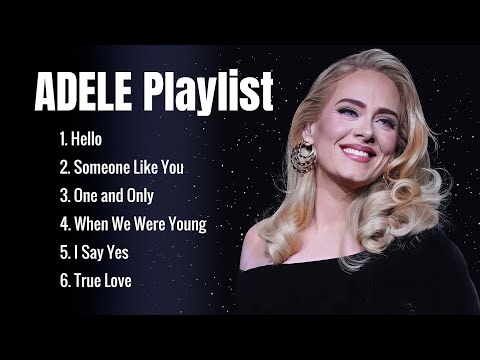 ADELE Best Song Playlist ~