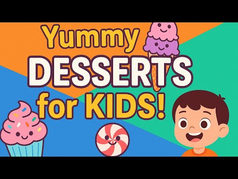 Yummy Dessert Names | Ice Cream, chocolate, Cakes & More | Fun Food Learning