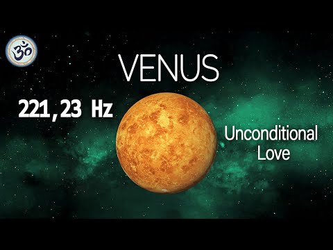 Cosmic Octave - VENUS 221,23 Hz - Unconditional Love, Heart Healing, Healing Frequency