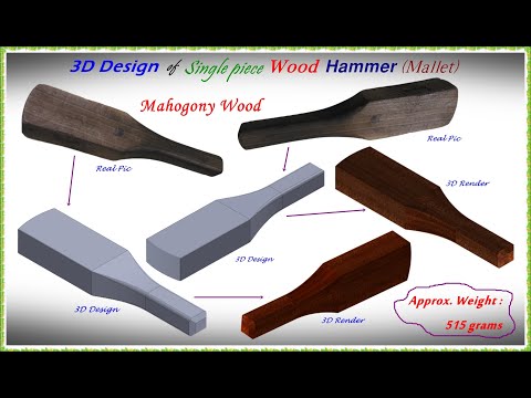 3D Design-Single piece Wood Hammer(Mallet), #3Dmodeling, #SolidWorks #Catia, #Creo, #woodworking