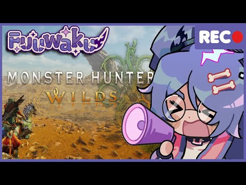 ✨ITS FINALLY HERE! REJOICE HUNTERS!!! 🦴🪦 【VTUBER】| MONSTER HUNTER WILDS!  [FUUWAKU]