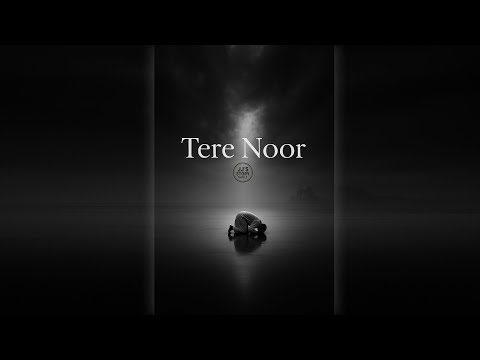 Tere Noor | Soulful Sufi Song | Official Music Video #sufi #islamic #viral