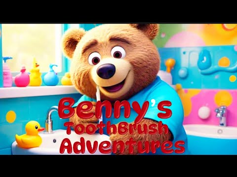 Benny’s Tooth Brush Adventures