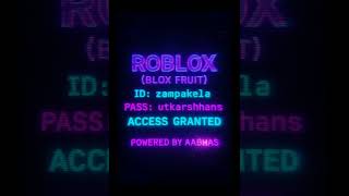🎮 ROBLOX BLOX FRUIT HACK / GODMODE ID & PASSWORD | Access Granted! 🔥 Part2 for more (goal-50subs)