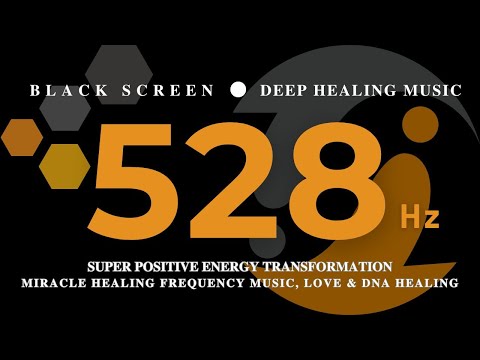 528Hz SUPER POSITIVE Energy Transformation - Miracle Healing Frequency Music, LOVE & DNA HEALING