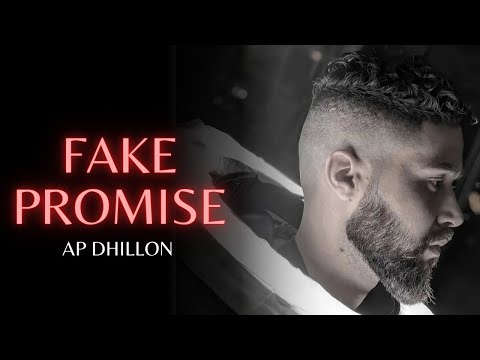 AP Dhillon - Fake Promise (New Song) Gurinder Gill | Shinda Kahlon | AP Dhillon New Song