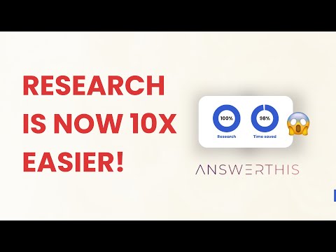 Fastest Tool to streamline resarch! - AnswerThis ULTIMATE writting tool