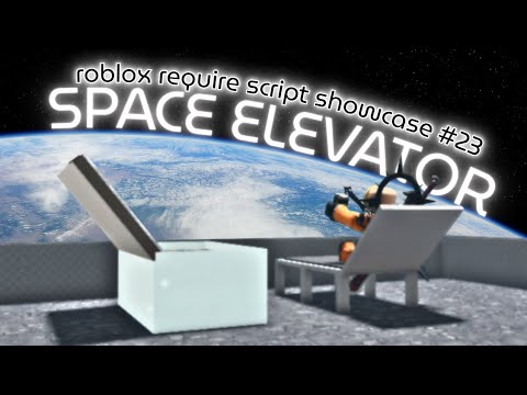 Roblox Require Script Showcase #23 | Space Elevator