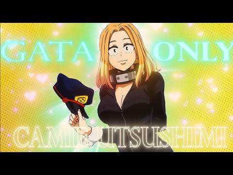 Camie Utsushimi - Gata Only [Edit/AMV]! My Hero Academia