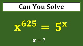 Only 8% Figured Out This Math Problem | Exponential Math Olympiad Question | x^625 = 5^x