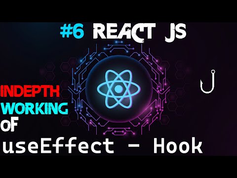 In Depth Working of useEffect Hook in React  Complete Guide #5 #reactjs