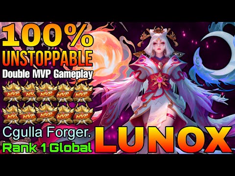 Totally Unstoppable Lunox Double MVP Gameplay - Top 1 Global Lunox by Cgulla Forger. - Mobile Legend