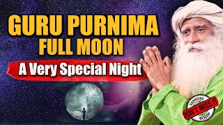 Guru Purnima FULL MOON -Don't Miss It, Cosmic Significance | Guru Poornima | Sadhguru