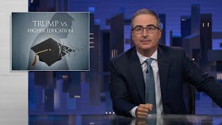 Trump vs. Higher Education: Last Week Tonight with John Oliver (HBO)