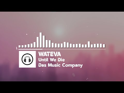 Wateva Until We Die (feat. Next To Neon)