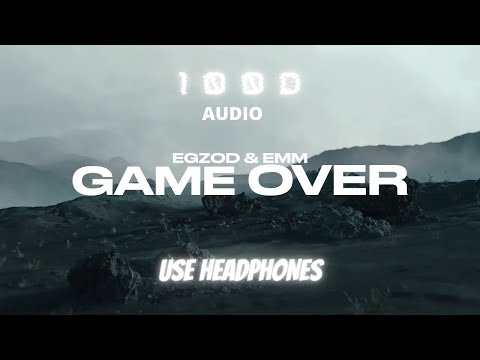 Egzod & EMM - Game Over  (100D) (Lyric Video)
