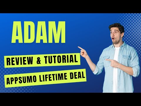 Adam by Tyms Review & AppSumo Lifetime Deal - How To Use Adam by Tyms
