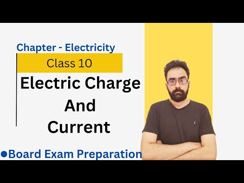 ICSE Class 10 Physics | Electricity Explained | Electric Charge And Current