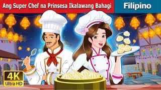 Ang Super Chef na Prinsesa 2 | Super Chef Princess 2 in Filipino | @FilipinoFairyTales