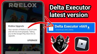 How To Fix Delta Executor & Roblox Upgrade Problem | Delta Executor v669 | Roblox Upgrade Error Fix