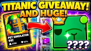 NEW PET SIMULATOR 99 UPDATE AND TITANIC GIVEAWAY!!