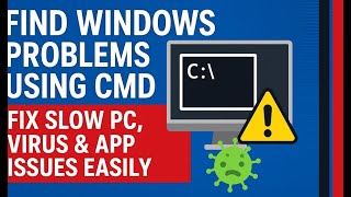 Find Windows Problems Using CMD | Fix Slow PC, Virus & App Issues Easily